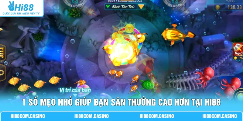 1 số mẹo nhỏ giúp bạn săn thưởng cao hơn tại Hi88