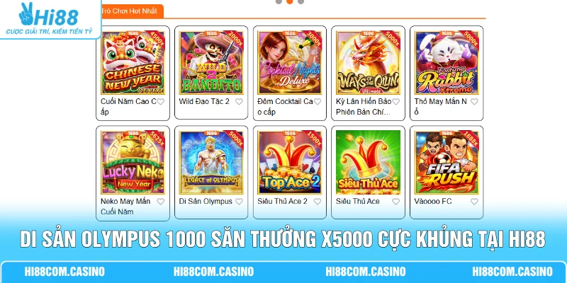 Di Sản Olympus 1000 săn thưởng x5000 cực khủng tại Hi88