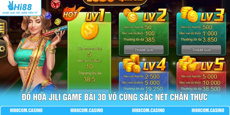 Đồ họa Jili game bài 3D vô cùng sắc nét chân thực