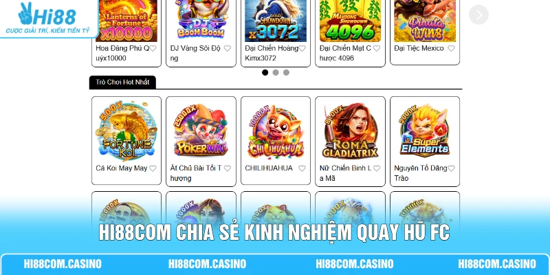 Hi88 chia sẻ kinh nghiệm quay hũ FC