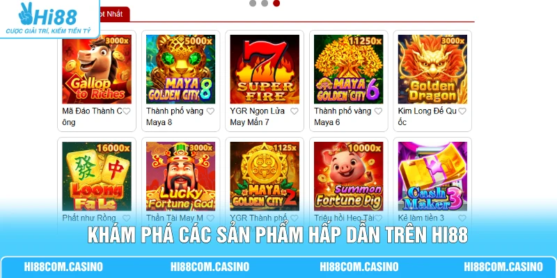 Khám phá các sản phẩm hấp dẫn trên Hi88