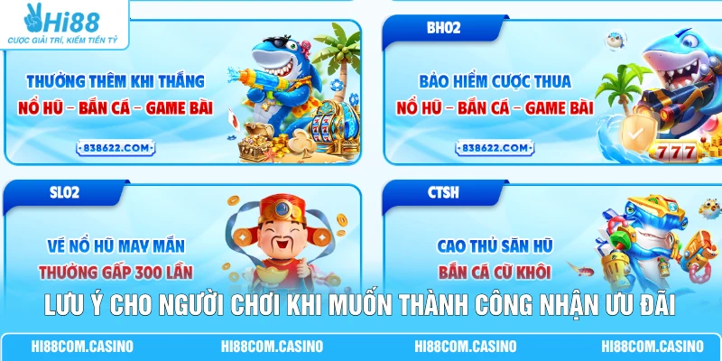 Lưu ý cho người chơi khi muốn thành công nhận ưu đãi
