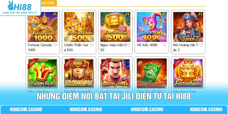 Những điểm nổi bật tại JILI điện tử tại Hi88