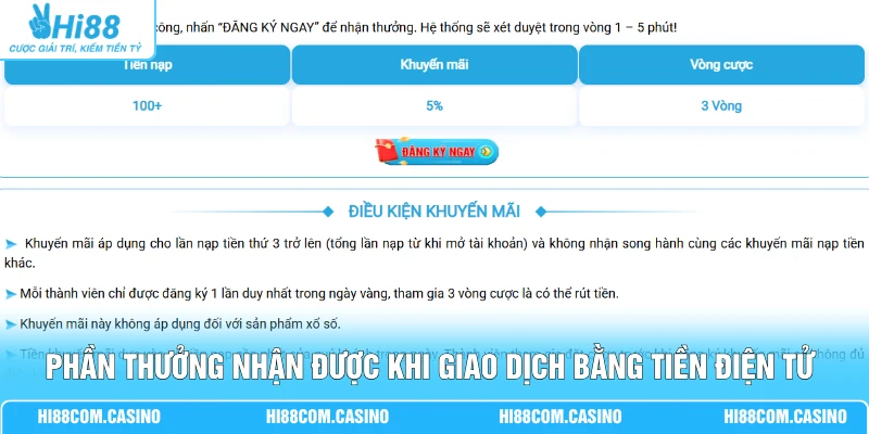 Phần thưởng nhận được khi giao dịch bằng tiền điện tử tại Hi88