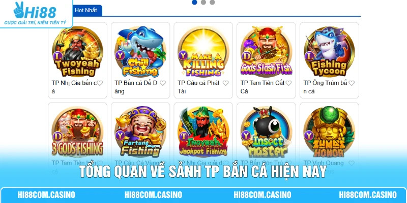 Tổng quan về sảnh TP bắn cá hiện nay