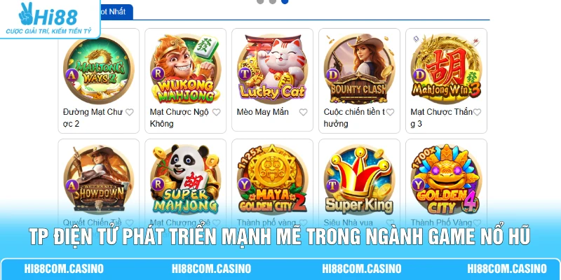 TP điện tử phát triển mạnh mẽ trong ngành game nổ hũ