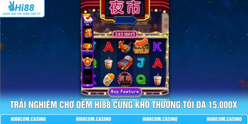 Trải nghiệm Chợ Đêm Hi88 cùng kho thưởng tối đa 15.000x