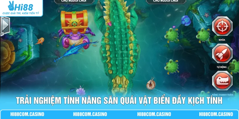 Trải nghiệm tính năng săn quái vật biển đầy kịch tính