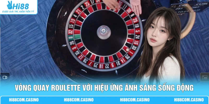 Vòng quay Roulette với hiệu ứng ánh sáng sống động